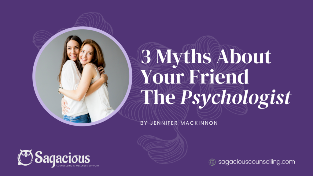 3 Myths About Your Friend the Psychologist